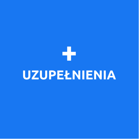 + UZUPEŁNIENIA