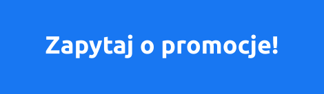 Zapytaj o promocje!