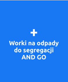 + Worki na odpady do segregacji  AND GO